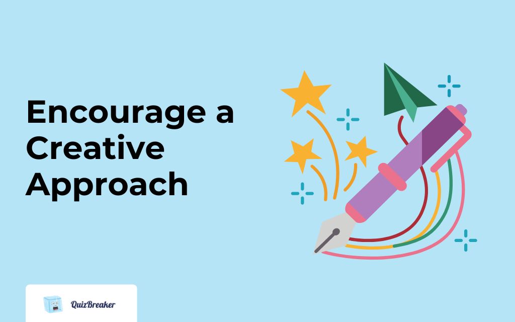 Encourage a Creative Approach