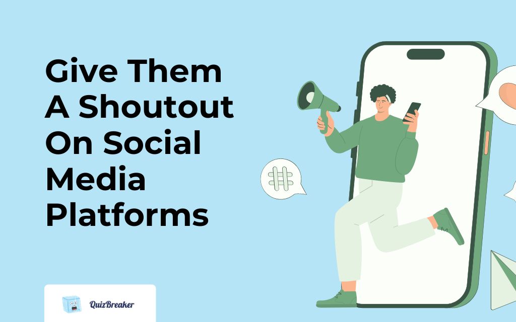 Give Them a Shoutout on Social Media