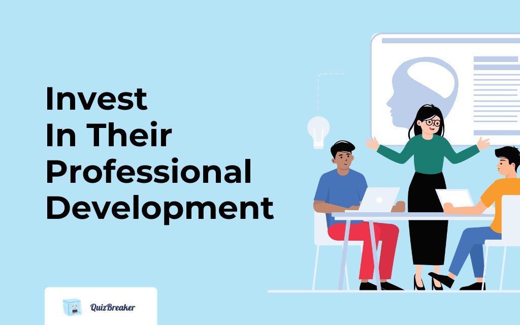 Invest in Their Professional Development